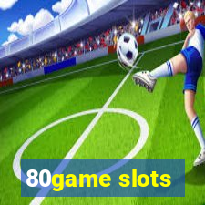 80game slots